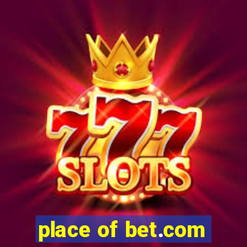 place of bet.com